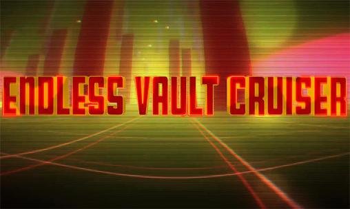 download Endless vault cruiser apk